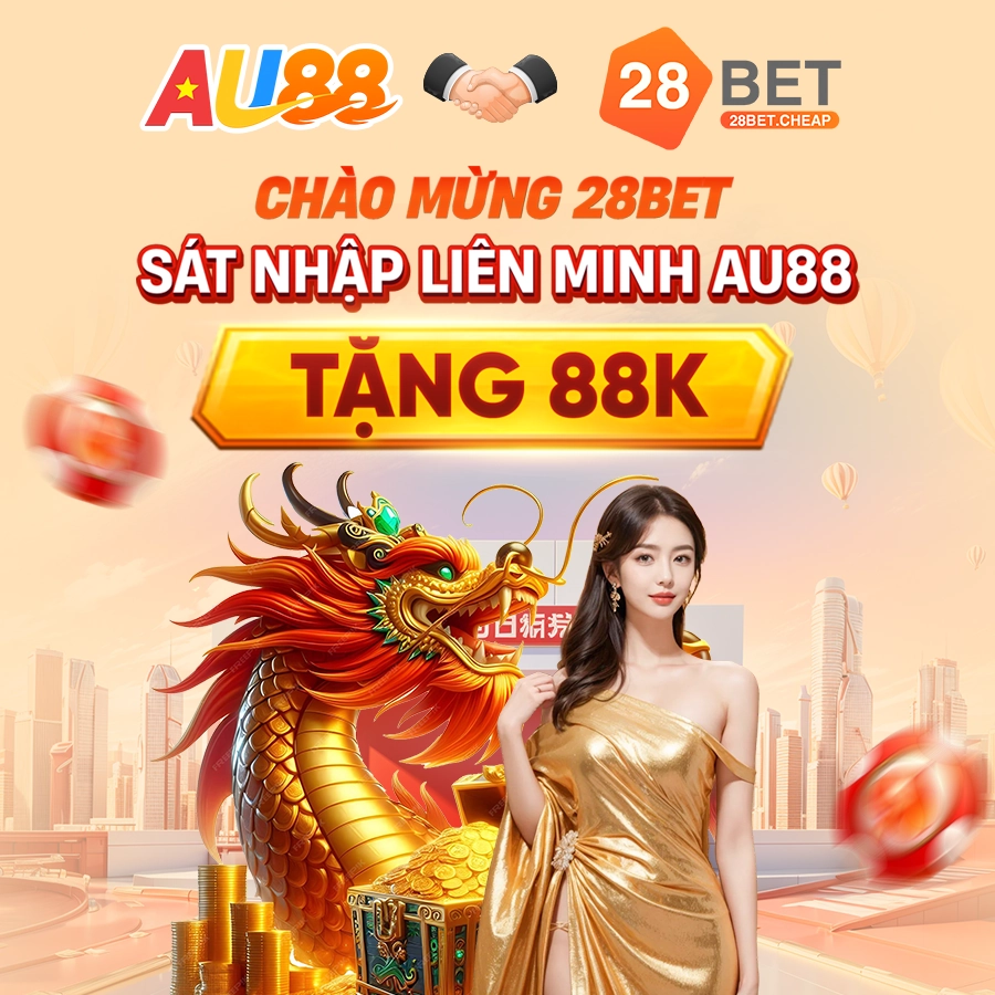 28bet-chao-mung-28bet-sat-nhap-lien-minh-au88-mobile
