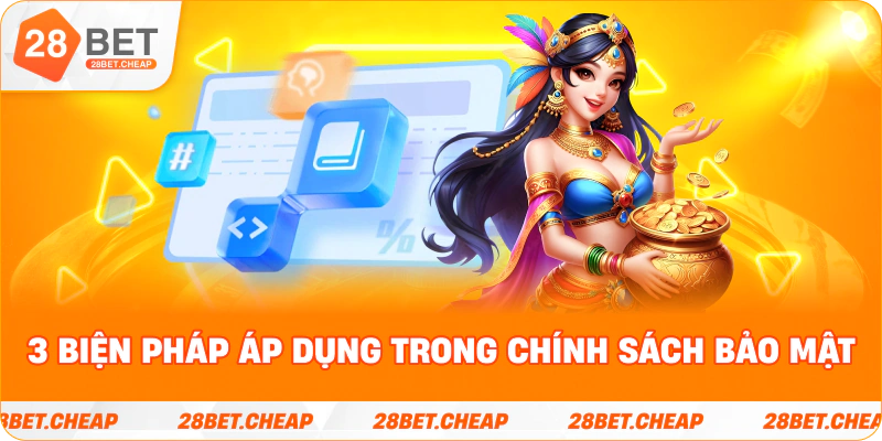 3 biện pháp áp dụng trong chính sách bảo mật