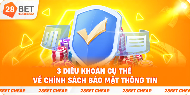3 điều khoản cụ thể về chính sách bảo mật thông tin