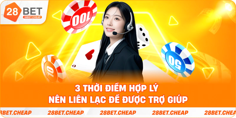3 thời điểm hợp lý nên liên lạc để được trợ giúp