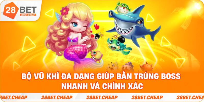 Bộ vũ khí đa dạng giúp bắn trúng boss nhanh và chính xác