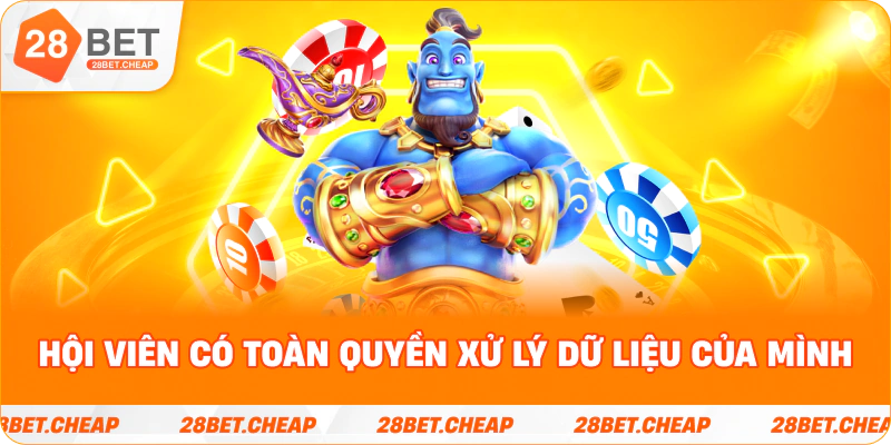 Hội viên có toàn quyền xử lý dữ liệu của mình