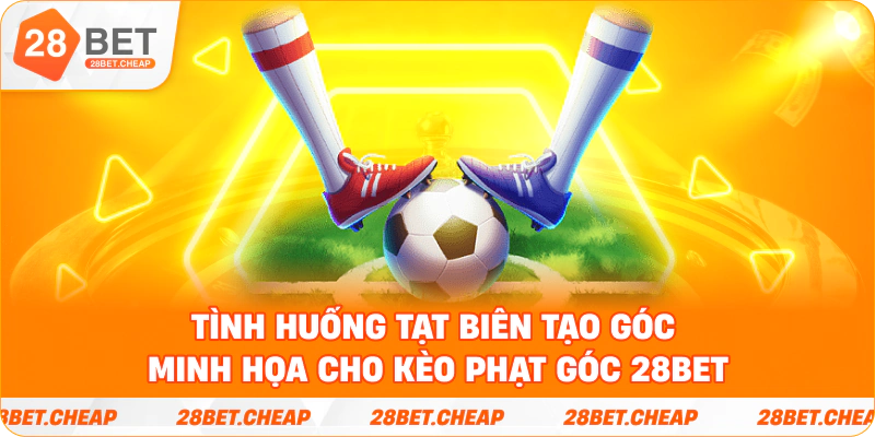 Tình huống tạt biên tạo góc minh họa cho Kèo phạt góc 28BET