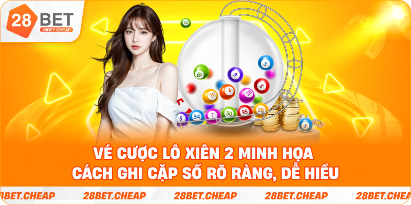 Vé cược Lô xiên 2 minh họa cách ghi cặp số rõ ràng, dễ hiểu